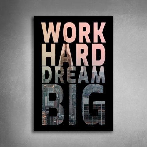 🔥Work HARD Dream BIG | Canvasgoals.com🔥